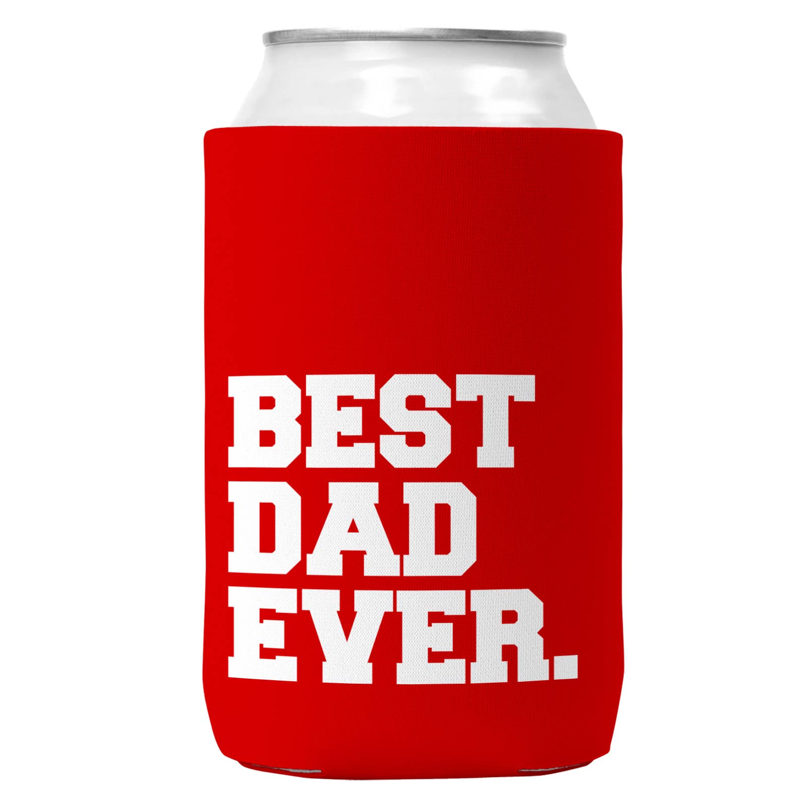 Best Dad Ever. Can Coozie/Cooler for 12oz Cans