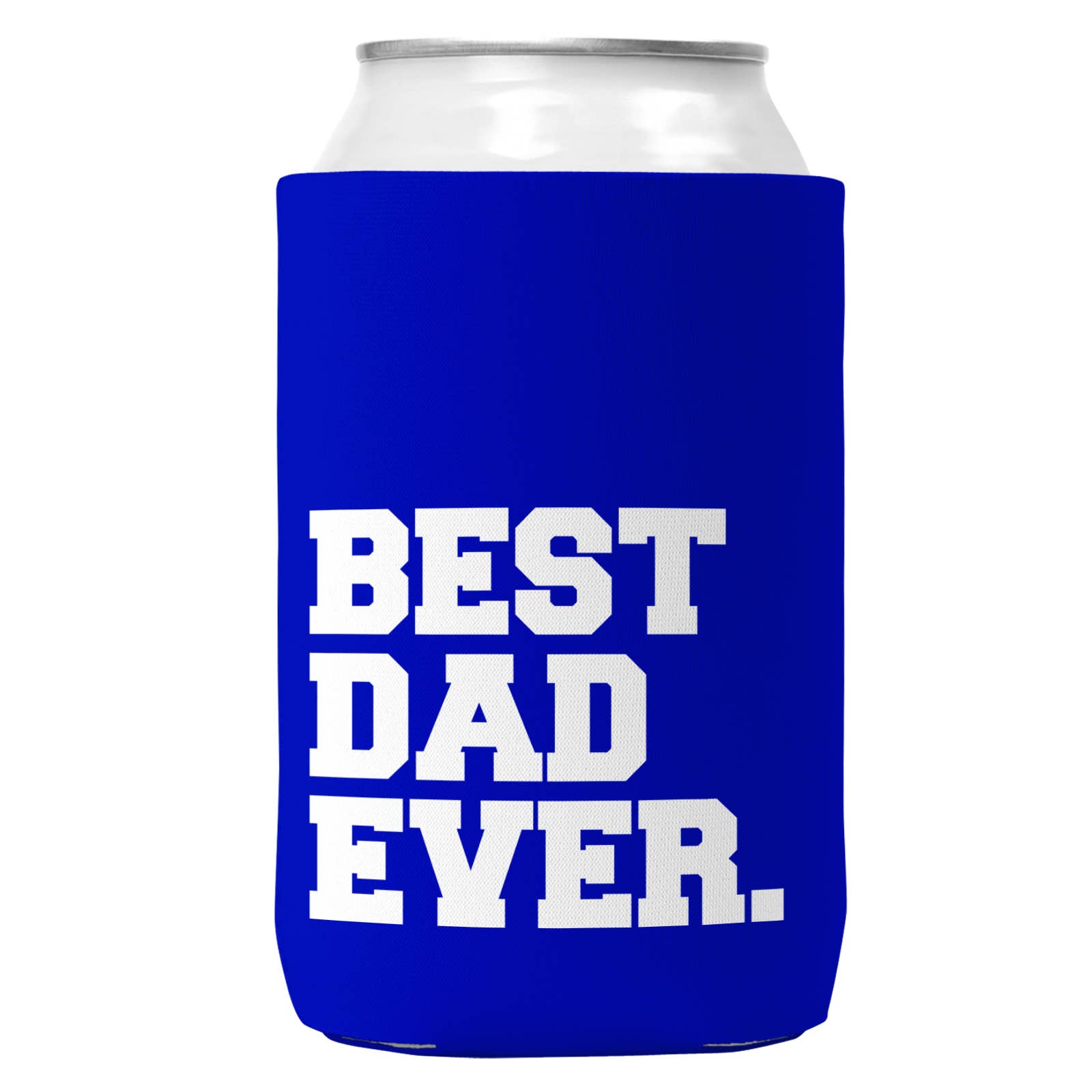 Best Dad Ever. Can Coozie/Cooler for 12oz Cans