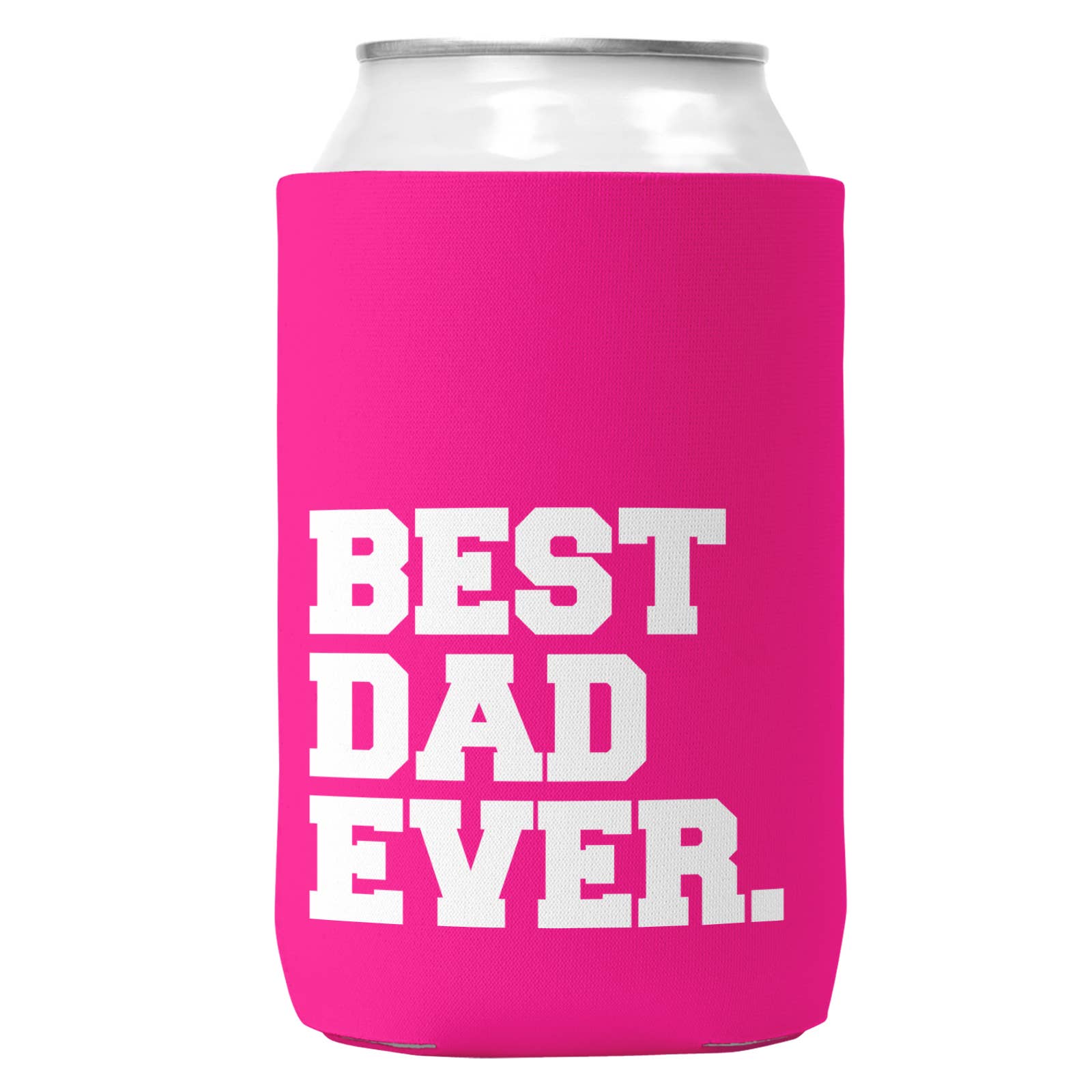 Best Dad Ever. Can Coozie/Cooler for 12oz Cans